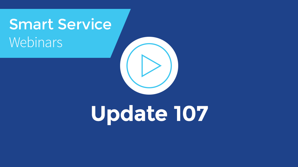 August 2020 Smart Service Webinar - Update 107